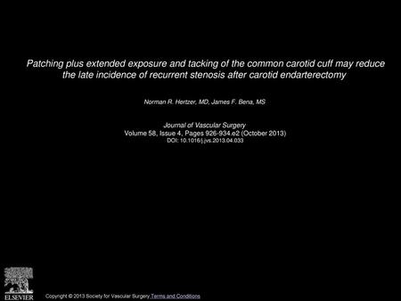 Patching plus extended exposure and tacking of the common carotid cuff may reduce the late incidence of recurrent stenosis after carotid endarterectomy 