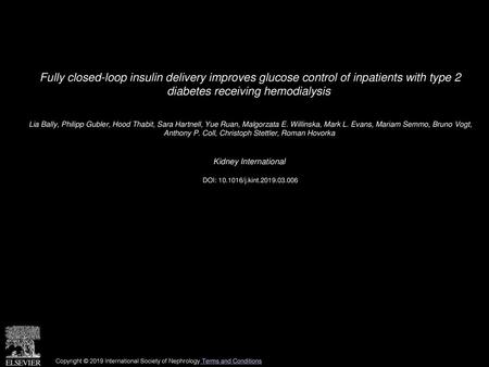 Fully closed-loop insulin delivery improves glucose control of inpatients with type 2 diabetes receiving hemodialysis  Lia Bally, Philipp Gubler, Hood.