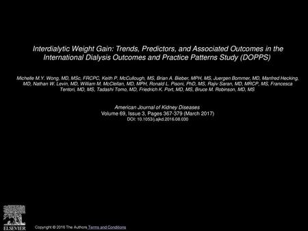 Interdialytic Weight Gain: Trends, Predictors, and Associated Outcomes in the International Dialysis Outcomes and Practice Patterns Study (DOPPS)  Michelle.