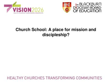 Church School: A place for mission and discipleship?