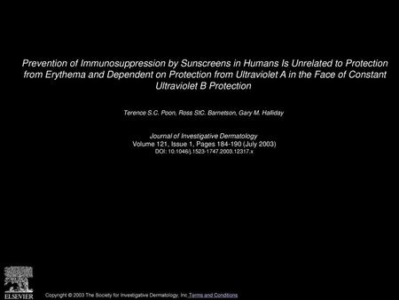 Prevention of Immunosuppression by Sunscreens in Humans Is Unrelated to Protection from Erythema and Dependent on Protection from Ultraviolet A in the.