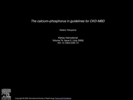 The calcium–phosphorus in guidelines for CKD-MBD