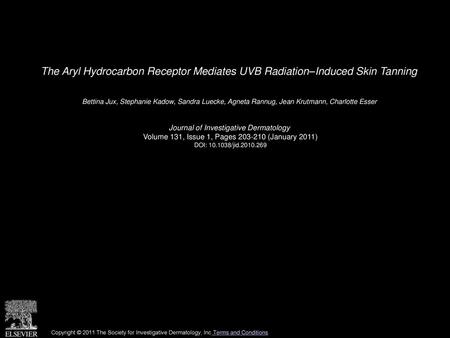 The Aryl Hydrocarbon Receptor Mediates UVB Radiation–Induced Skin Tanning  Bettina Jux, Stephanie Kadow, Sandra Luecke, Agneta Rannug, Jean Krutmann, Charlotte.