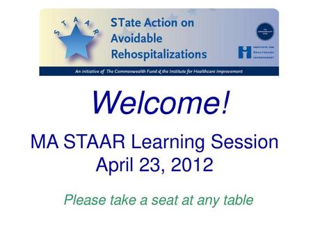 Welcome! MA STAAR Learning Session April 23, 2012