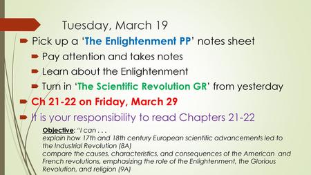 Tuesday, March 19 Pick up a ‘The Enlightenment PP’ notes sheet