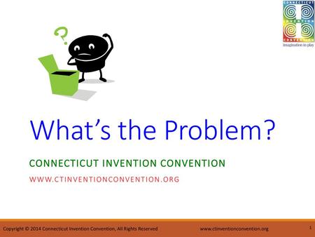 What’s the Problem? Connecticut Invention Convention