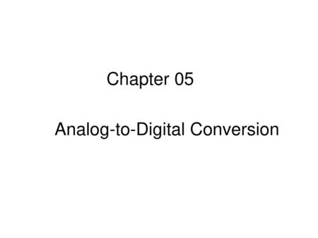 Analog-to-Digital Conversion