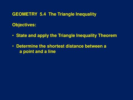 GEOMETRY The Triangle Inequality