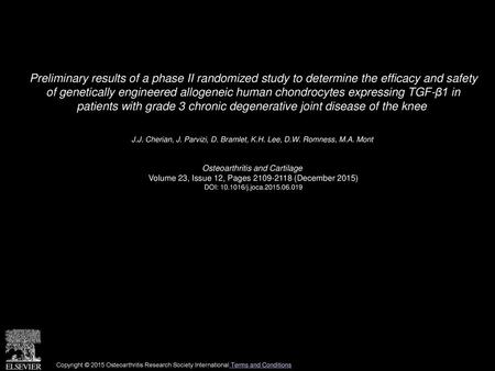 Preliminary results of a phase II randomized study to determine the efficacy and safety of genetically engineered allogeneic human chondrocytes expressing.