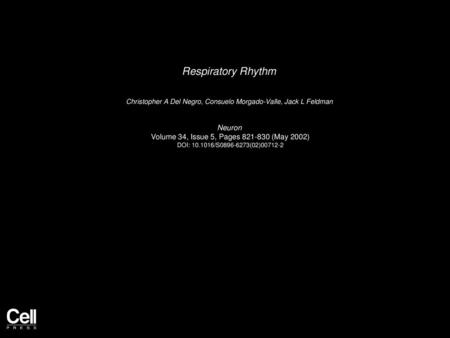 Respiratory Rhythm Neuron Volume 34, Issue 5, Pages (May 2002)