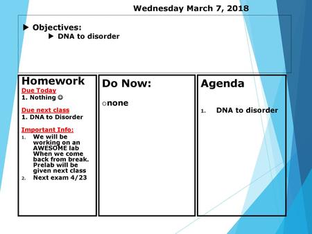 Homework Do Now: Agenda Wednesday March 7, 2018 Objectives: none