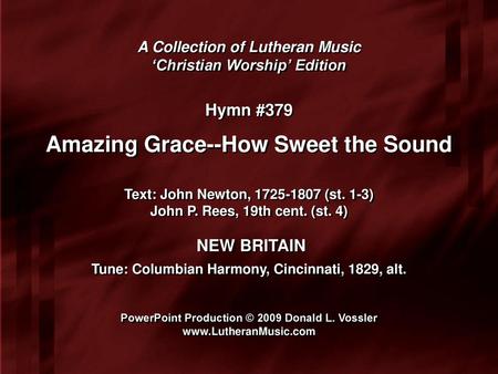 Amazing Grace--How Sweet the Sound