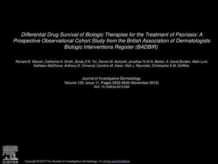 Differential Drug Survival of Biologic Therapies for the Treatment of Psoriasis: A Prospective Observational Cohort Study from the British Association.