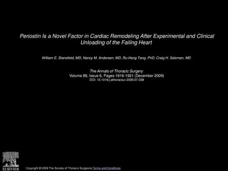 Periostin Is a Novel Factor in Cardiac Remodeling After Experimental and Clinical Unloading of the Failing Heart  William E. Stansfield, MD, Nancy M.