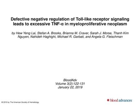 Defective negative regulation of Toll-like receptor signaling leads to excessive TNF-α in myeloproliferative neoplasm by Hew Yeng Lai, Stefan A. Brooks,