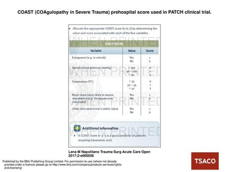 COAST (COAgulopathy in Severe Trauma) prehospital score used in PATCH clinical trial. COAST (COAgulopathy in Severe Trauma) prehospital score used in PATCH.