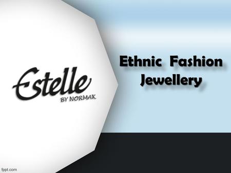 Ethnic Fashion Jewellery. B uy Ethnic Fashion Jewellery Online Shopping at Estelle. Shop Online Rings, Earrings, Pendants, Bangles, Ethnic Jewellery sets,