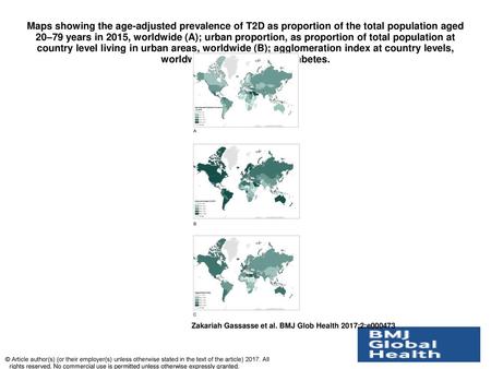 Maps showing the age-adjusted prevalence of T2D as proportion of the total population aged 20–79 years in 2015, worldwide (A); urban proportion, as proportion.