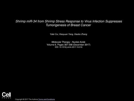 Shrimp miR-34 from Shrimp Stress Response to Virus Infection Suppresses Tumorigenesis of Breast Cancer  Yalei Cui, Xiaoyuan Yang, Xiaobo Zhang  Molecular.