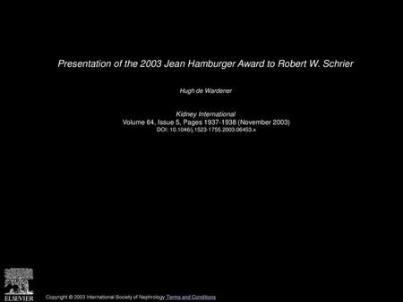 Presentation of the 2003 Jean Hamburger Award to Robert W. Schrier