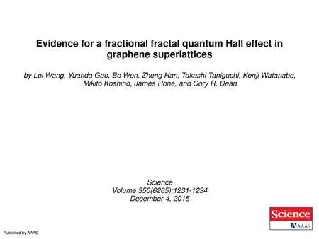 Evidence for a fractional fractal quantum Hall effect in graphene superlattices by Lei Wang, Yuanda Gao, Bo Wen, Zheng Han, Takashi Taniguchi, Kenji Watanabe,