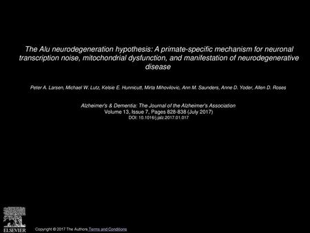 The Alu neurodegeneration hypothesis: A primate-specific mechanism for neuronal transcription noise, mitochondrial dysfunction, and manifestation of neurodegenerative.