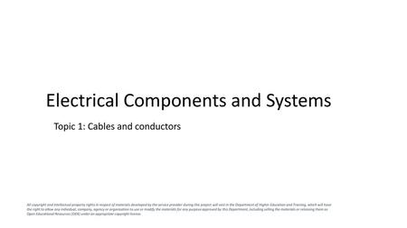 Topic 1: Cables and conductors