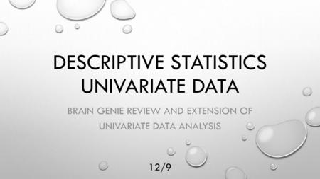 Descriptive Statistics Univariate Data