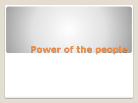 Power of the people.