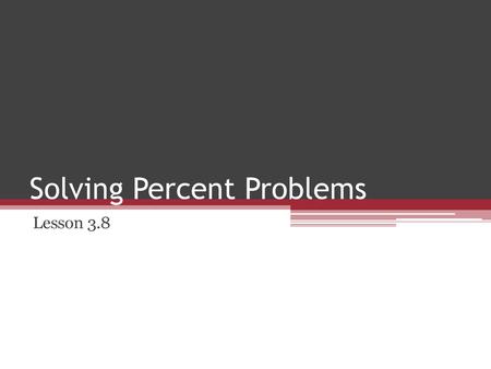 Solving Percent Problems