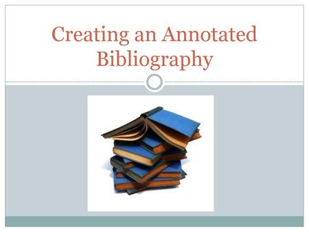 Creating an Annotated Bibliography