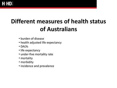 Different measures of health status of Australians