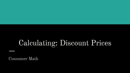 Calculating: Discount Prices