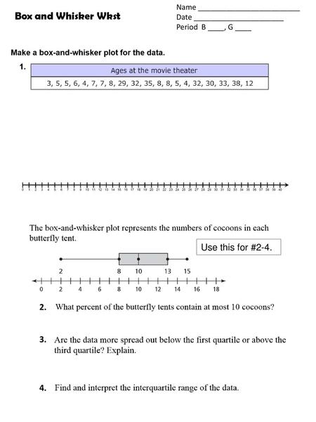 Box and Whisker Wkst Use this for #