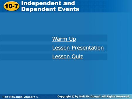 Independent and 10-7 Dependent Events Warm Up Lesson Presentation