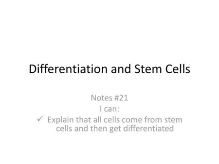 Differentiation and Stem Cells