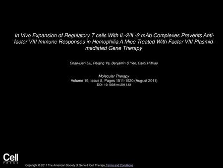 In Vivo Expansion of Regulatory T cells With IL-2/IL-2 mAb Complexes Prevents Anti- factor VIII Immune Responses in Hemophilia A Mice Treated With Factor.