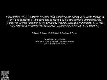 Expression of VEGF isoforms by epiphyseal chondrocytes during low-oxygen tension is HIF-1α dependent1 1 This work was supported by a grant from the Interdisciplinary.