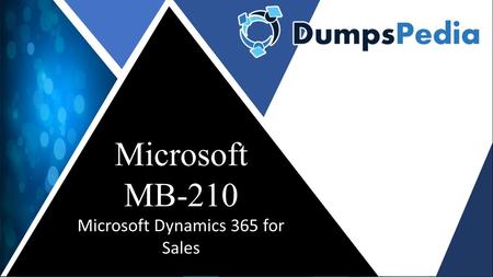 Microsoft MB-210 Microsoft Dynamics 365 for Sales.