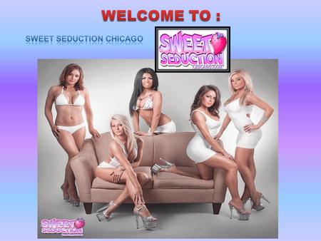 Hire An Exotic Stripper Of Chicago To Double Your Fun The exotic strippers of Chicago are all ready to double your fun and to increase your excitement.