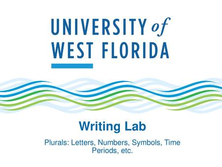 Plurals: Letters, Numbers, Symbols, Time Periods, etc.