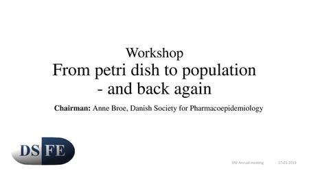 Workshop From petri dish to population - and back again