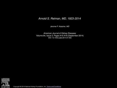 Arnold S. Relman, MD, American Journal of Kidney Diseases