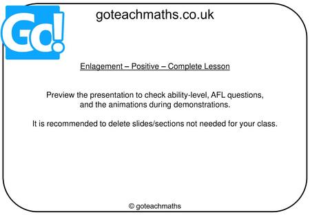 Enlagement – Positive – Complete Lesson