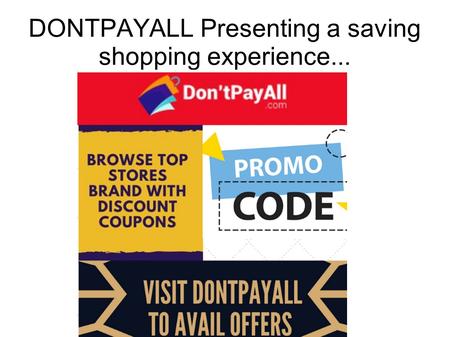 DONTPAYALL Presenting a saving shopping experience...