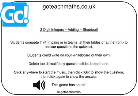 2 Digit Integers – Adding – Shootout!