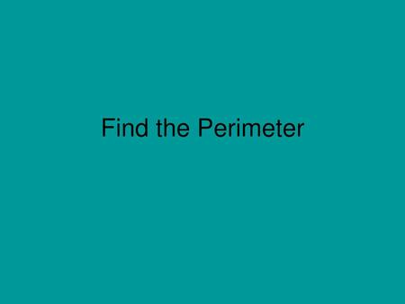 Find the Perimeter.