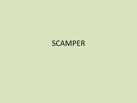 SCAMPER.