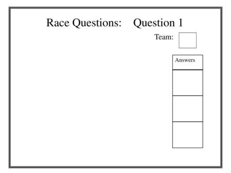 Race Questions: Question 1