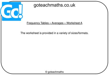 Frequency Tables – Averages – Worksheet A